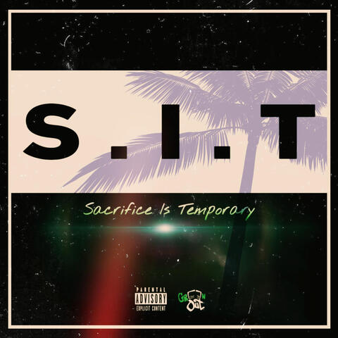 S.I.T Sacrifice Is Temporary
