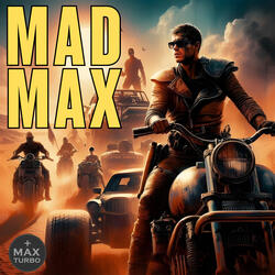 MAD MAX