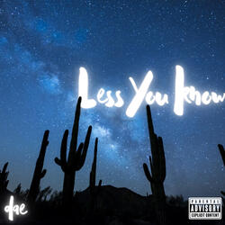 Less You Know