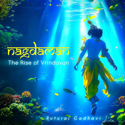 Nagdaman - The Rise of Vrindavan