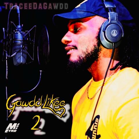 GawddLikee 2 (Deluxe)