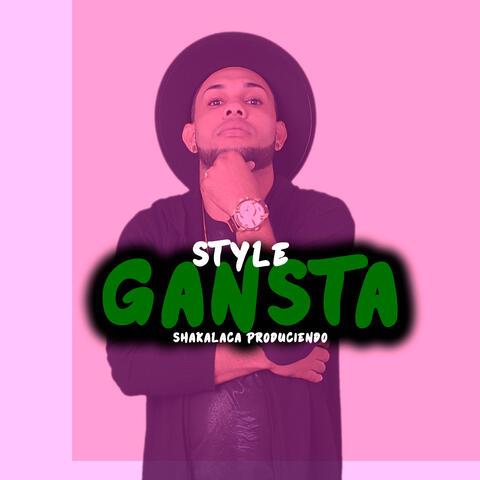 STYLE GANSTA