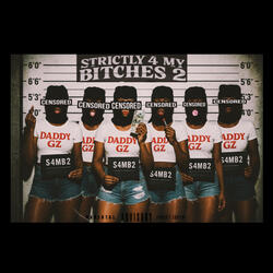 Strictly 4 My Bitches 2