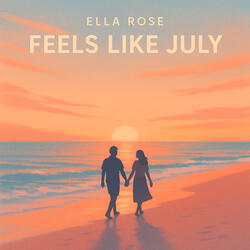 Feels Like July