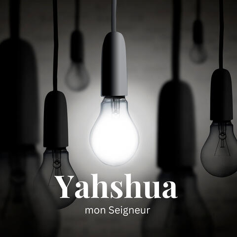 Yahshua, mon Seigneur