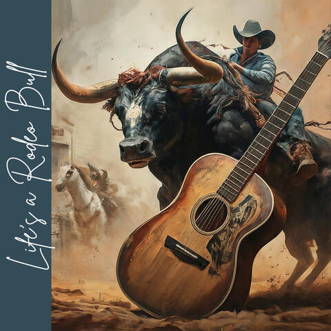 Life's a Rodeo Bull