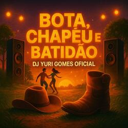 BOTA, CHAPÉU E BATIDÃO