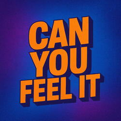 Can you feel it