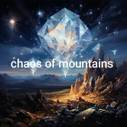 chaos of mountains