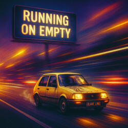 Running on Empty