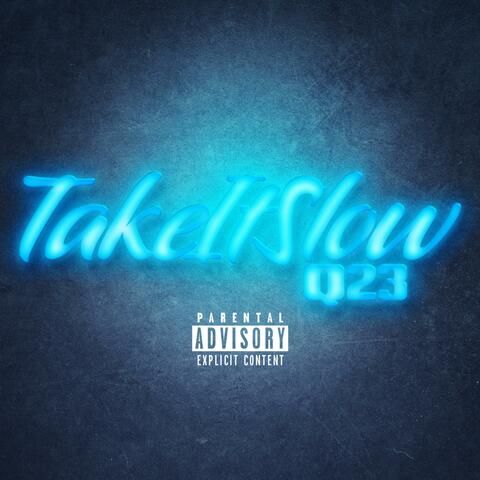 Take It Slow