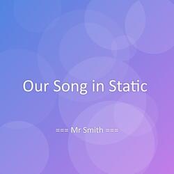 Our Song in Static