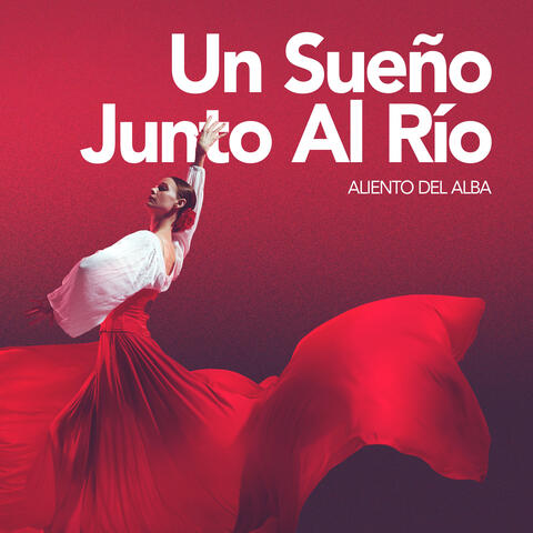 Un Sueño Junto Al Río