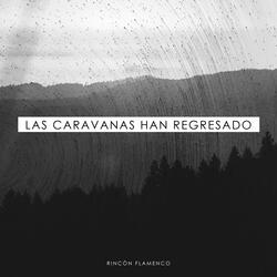 Las Caravanas Han Regresado