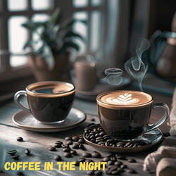 Coffee in the Night