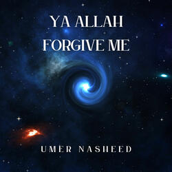 Ya Allah Forgive Me