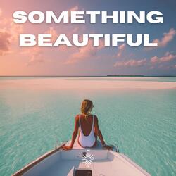 Something Beautiful