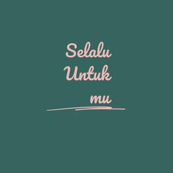 Selalu Untukmu