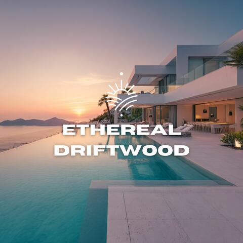 Ethereal Driftwood