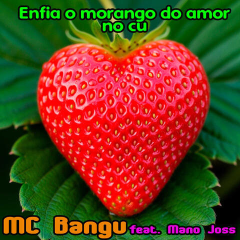 Enfia o morango do amor no cu
