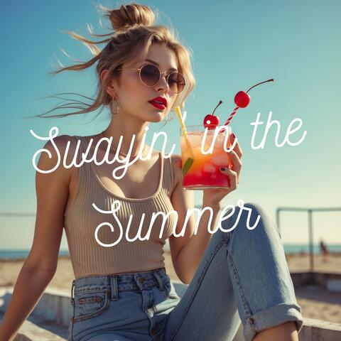 Swayin' in the Summer