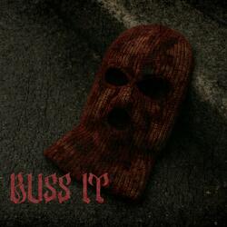 BUSS IT