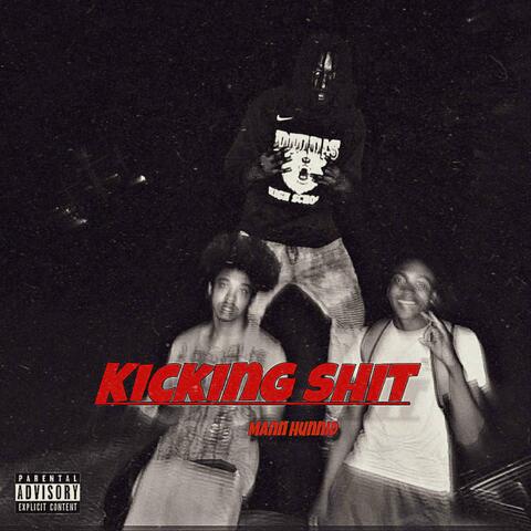 Kickin Shit