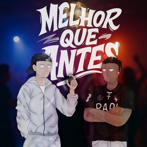 Melhor Que Antes
