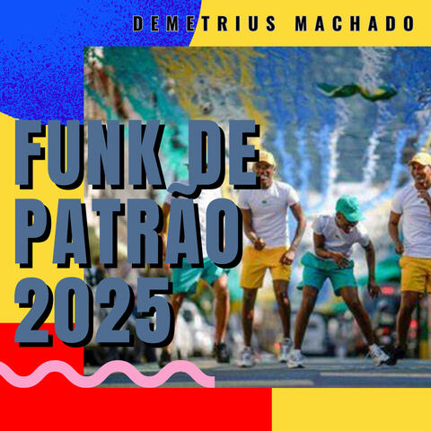Funk de Patrão 2025