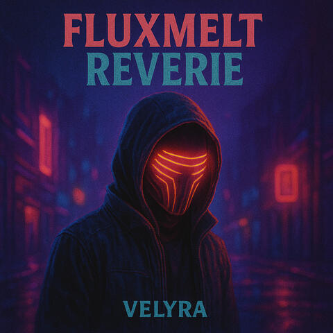 Fluxmelt Reverie