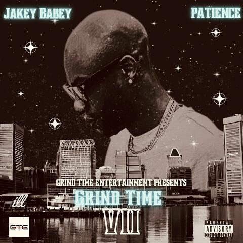 GRIND TIME 7: PATIENCE RELOADED