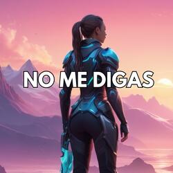 No me digas
