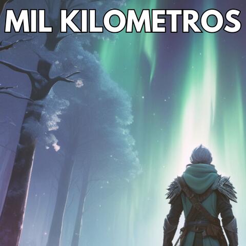 Mil kilometros