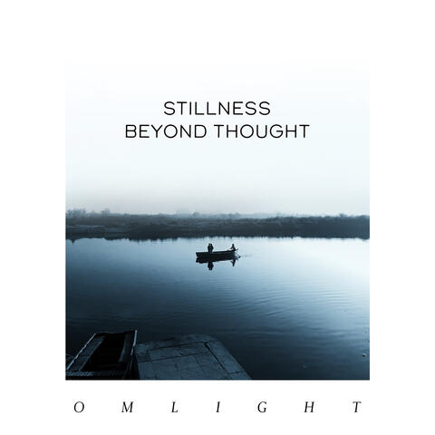 Stillness Beyond Thought