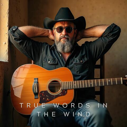 True Words in the Wind
