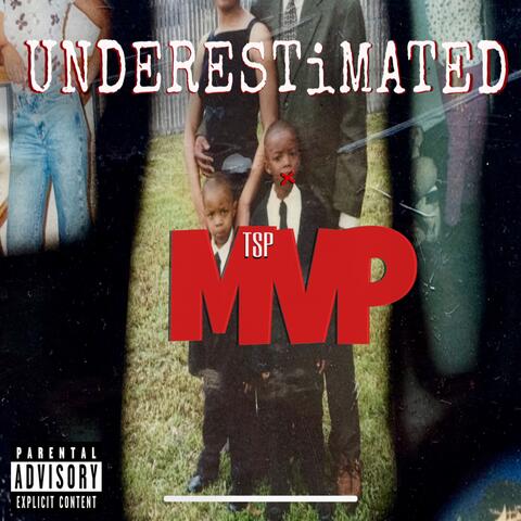 UNDERESTiMATED MVP