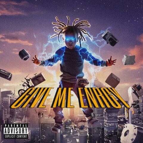 GIVE ME ENRGY
