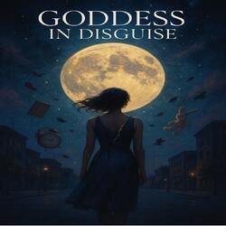 GODDESS IN DISGUISE
