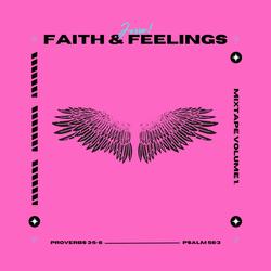 FAITH & FEELINGS FREESTYLE