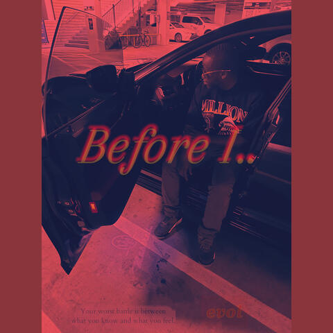 Before I..