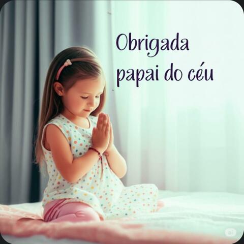 Obrigada Papai do Céu