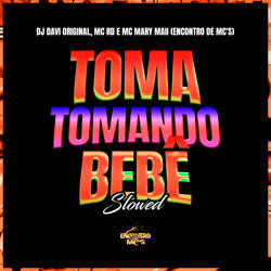 Toma Tomando Bebê - Slowed