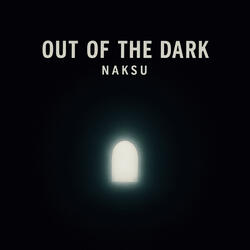 Out of the dark