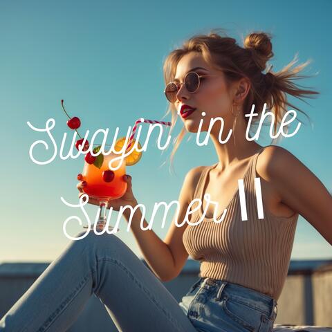 Swayin' in the Summer Ⅱ