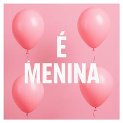 É Menina