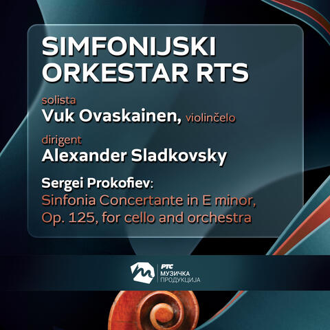 Prokofiev: Sinfonia Concertante in E minor, Op. 125, for cello and orchestra