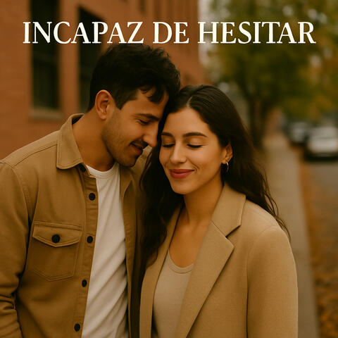 Incapaz de Hesitar