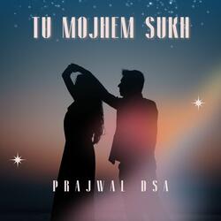 Tu Mojhem Sukh