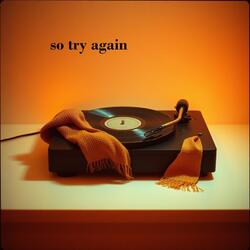 so try again