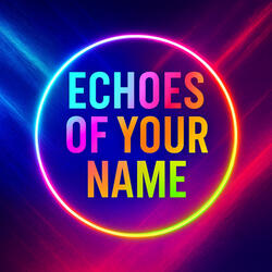 Echoes Of Your Name